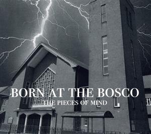 【輸入盤】Born at the Bosco