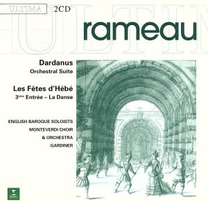 【輸入盤】Rameau:Dardanus/Les Fetes D'he