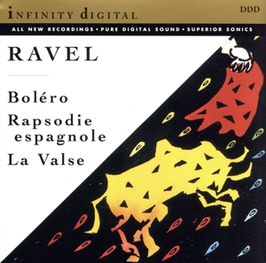 【輸入盤】Ravel: Bolero / Pavane for a Deceased Infanta / Rapsodie espagnole / Alborada del gracios / La Valse. Poeme choreographique