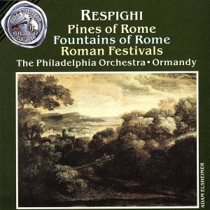 【輸入盤】Respighi:Pines of Rome / Fountains of Rome
