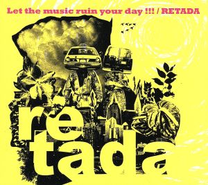 【輸入盤】Let the Music Ruin Your Day！