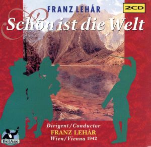 【輸入盤】Lehar;Schon Ist Die Welt