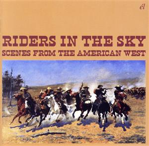 【輸入盤】Riders from the Sky Scenes from the American West