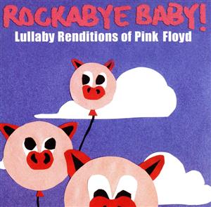 【輸入盤】Pink Floyd Lullaby Renditions