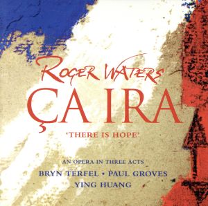 【輸入盤】Roger Waters: Ca ira 'There Is Hope' An Opera in Three Acts