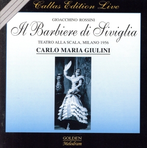 【輸入盤】Rossini: Il Barbieri di Siviglia / Giulini, Callas, Alva, Gobbi, et al