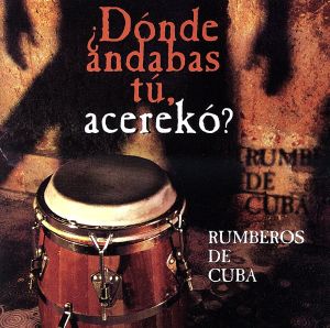 【輸入盤】Donde Andabas Tu Acereko