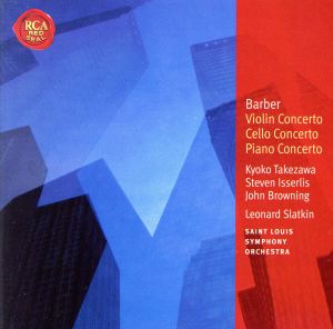 【輸入盤】Barber: Violin Concerto / Cello Concerto / Piano Concerto