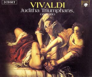 【輸入盤】Vivaldi: Juditha Triumphans