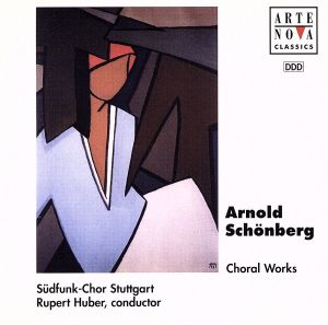 【輸入盤】Schoenberg;Choral Works