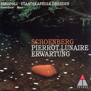 【輸入盤】Schoenberg: Pierrot Lunaire, Erwartung / Sinopoli, Marc, et al