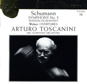 【輸入盤】Schumann: Symphony No. 3 (Arturo Toscanini Collection, Vol. 16)