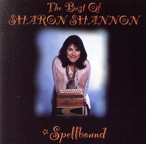 【輸入盤】The Best Of Sharon Shannon: Spellbound