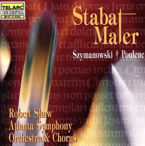 【輸入盤】Szymanowski & Poulenc: Stabat Maters