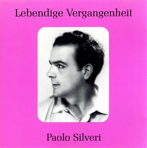 【輸入盤】Legendary Voices: Paolo Silveri