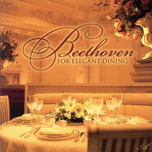 【輸入盤】Beethoven for Elegant Dining