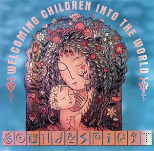 【輸入盤】Sound & Spirit: Welcoming Children Into The World