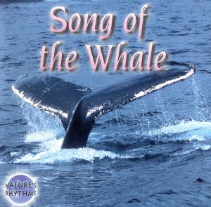 【輸入盤】Sounds Of Nature: The Song Of The Whale