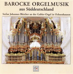 【輸入盤】South German Baroque Organ