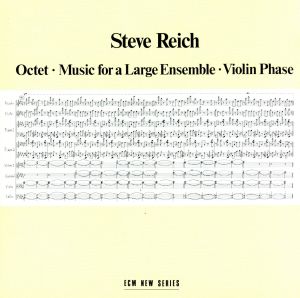 【輸入盤】Reich: Octet / Music for a Large Ensemble / Violin Phase