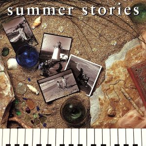 【輸入盤】Summer Stories: Solo Piano Works