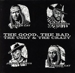 【輸入盤】Good the Bad the Ugly & The Crazy