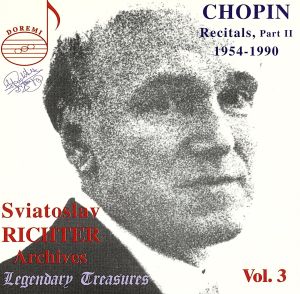 【輸入盤】Legendary Treasures - Sviatoslav Richter Archives, Vol. 3 - Chopin Recitals 1954-1990
