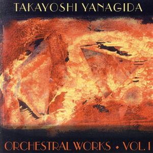 【輸入盤】Takayoshi Yanagida-Orchestral Works Vol. 1