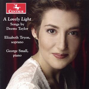 【輸入盤】Lovely Light - Songs By Deems Taylor