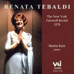 【輸入盤】Renata Tebaldi: Ny Farewell Recital 1976