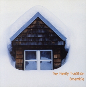 【輸入盤】Family Tradition Ensemble