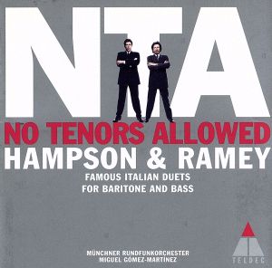 【輸入盤】NTA: No Tenors Allowed - Famous Italian Duets For Baritone And Bass / Hampson, Ramey, et al