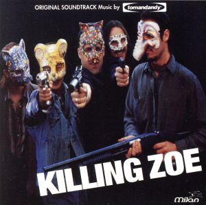 【輸入盤】Killing Zoe: Original Soundtrack