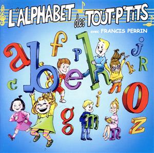 【輸入盤】L'alphabet Des Tout P'tits