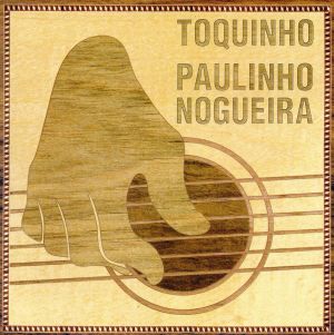 【輸入盤】Toquinho & Paulinho Nogueira