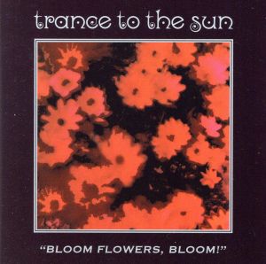 【輸入盤】Bloom Flowers Bloom