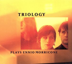 【輸入盤】Triology Plays Ennio Morricone