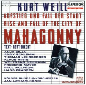 【輸入盤】Weill: The Rise And Fall Of The City Of Mahagonny / Latham-Konig, Silja, Schlemm, Neumann