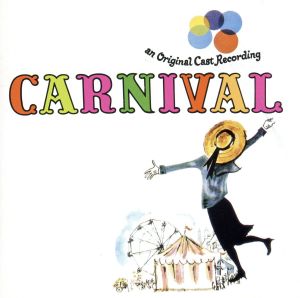 【輸入盤】Carnival (1961 Original Broadway Cast)