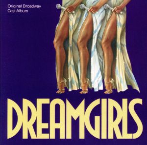 【輸入盤】Dreamgirls (1982 Original Broadway Cast)