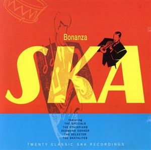 【輸入盤】Bonanza Ska: 20 Classic Ska Recordings