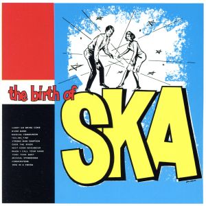 【輸入盤】The Birth of Ska