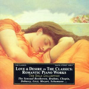 【輸入盤】Love & Desire in the Classics: Romantic Piano