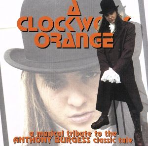 【輸入盤】A Tribute to Clockwork Orange