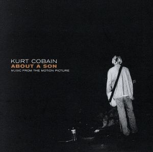 【輸入盤】Kurt Cobain About a Son: Music From Motion Picture