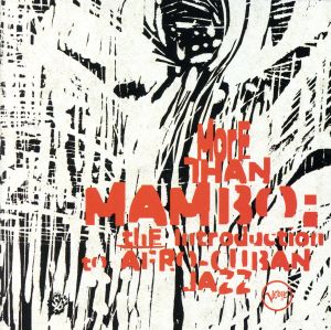 【輸入盤】More Than Mambo: The Introduction To Afro-Cuban Jazz