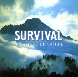 【輸入盤】Survival: Music of Nature