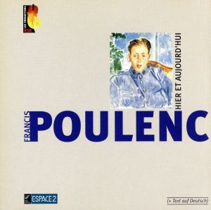 【輸入盤】Poulenc: Hier Et Aujourd'hui