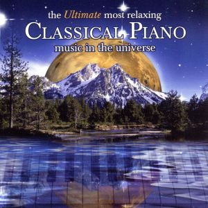 【輸入盤】Ultimate Most Relaxing Classical Piano Music