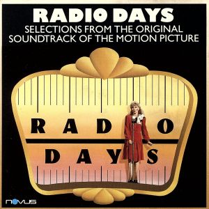 【輸入盤】Radio Days: Selections From The Original Soundtrack Of The Motion Picture